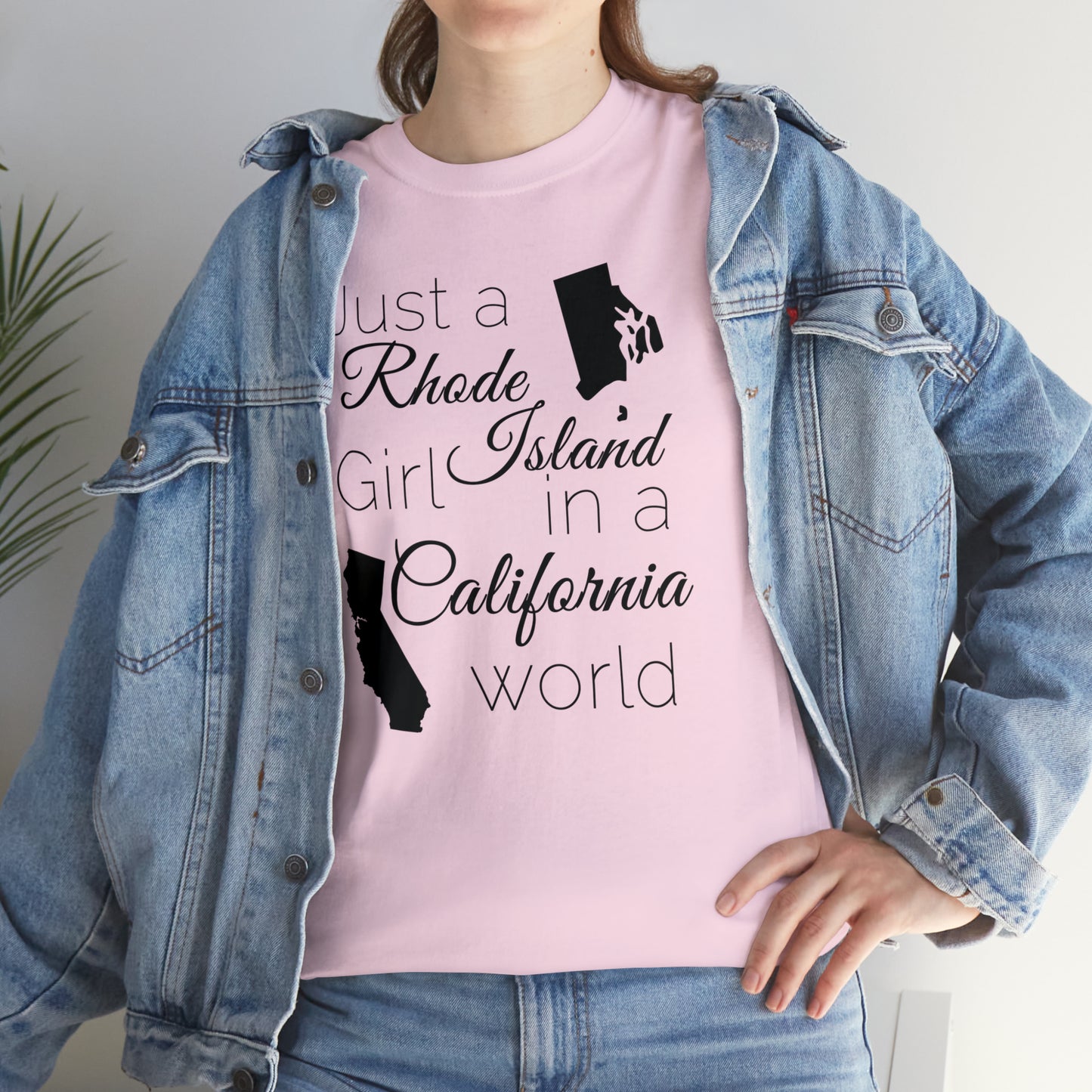 Just a Rhode Island Girl in a California World Unisex Heavy Cotton Tee