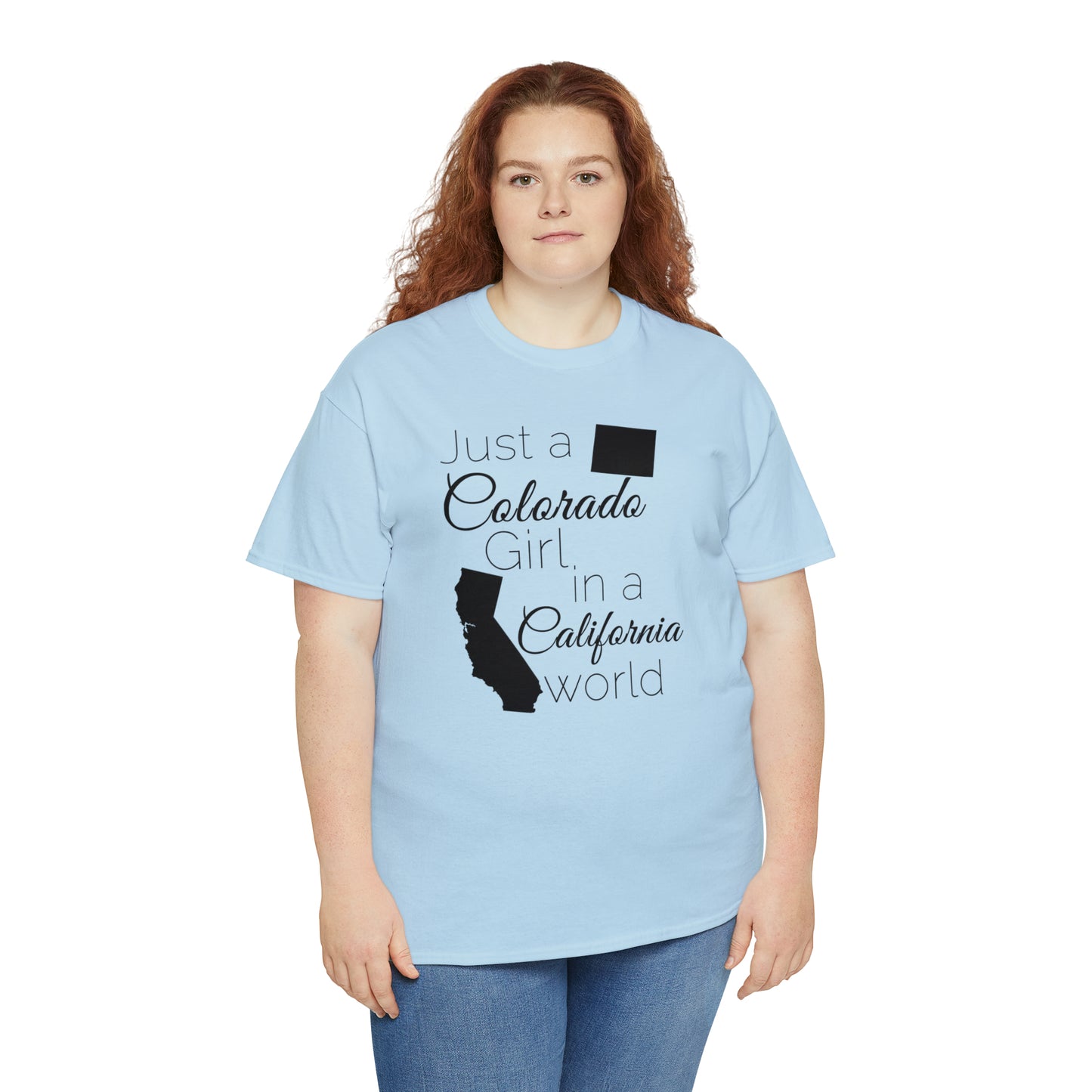 Just a Colorado Girl in a California World Unisex Heavy Cotton Tee