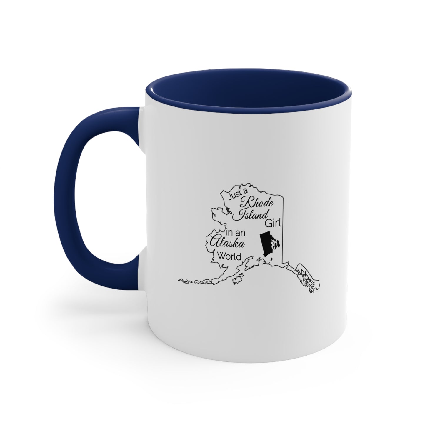 Just a Rhode Island Girl in an Alabama World Accent Coffee Mug, 11oz