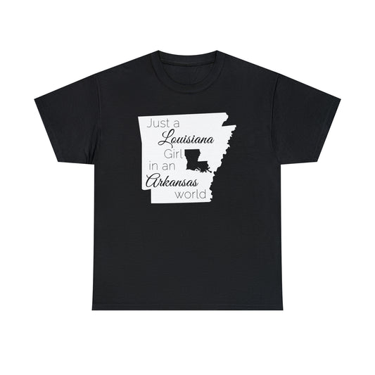 Just a Louisiana Girl in an Arkansas World Unisex Heavy Cotton Tee