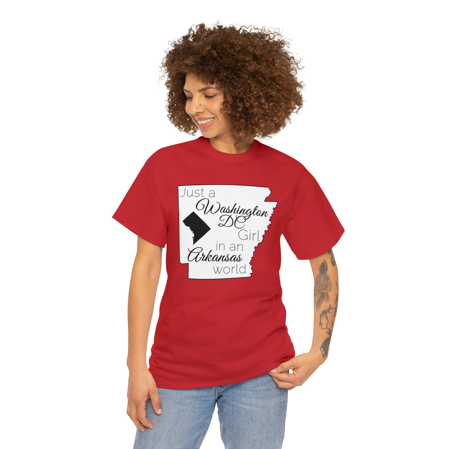 Just a Washington DC Girl in an Arkansas World Unisex Heavy Cotton Tee