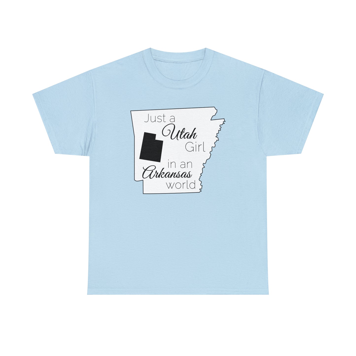 Just a Utah Girl in an Arkansas World Unisex Heavy Cotton Tee