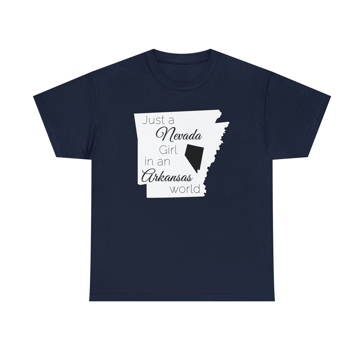 Just a Nevada Girl in an Arkansas World Unisex Heavy Cotton Tee