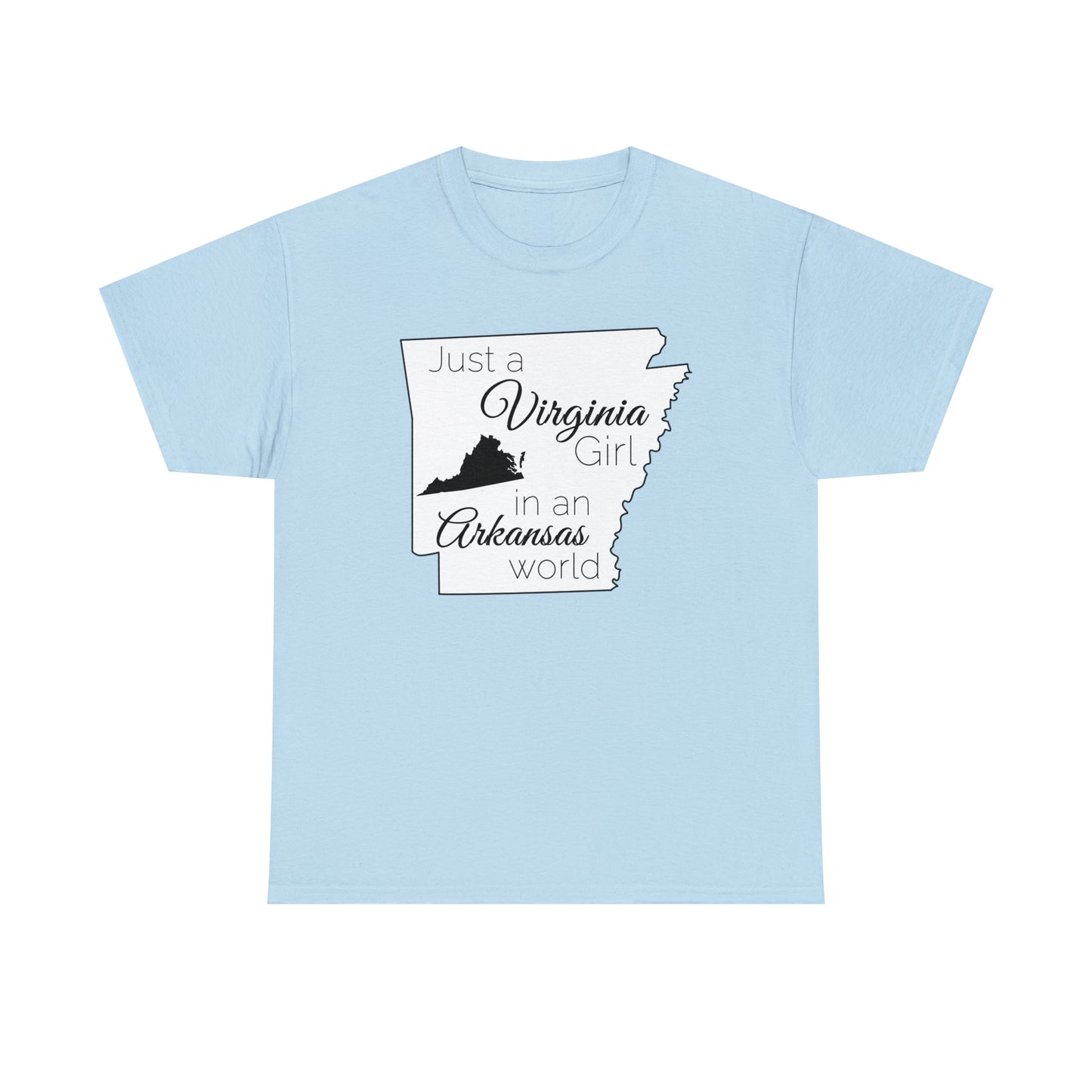 Just a Virginia Girl in an Arkansas World Unisex Heavy Cotton Tee