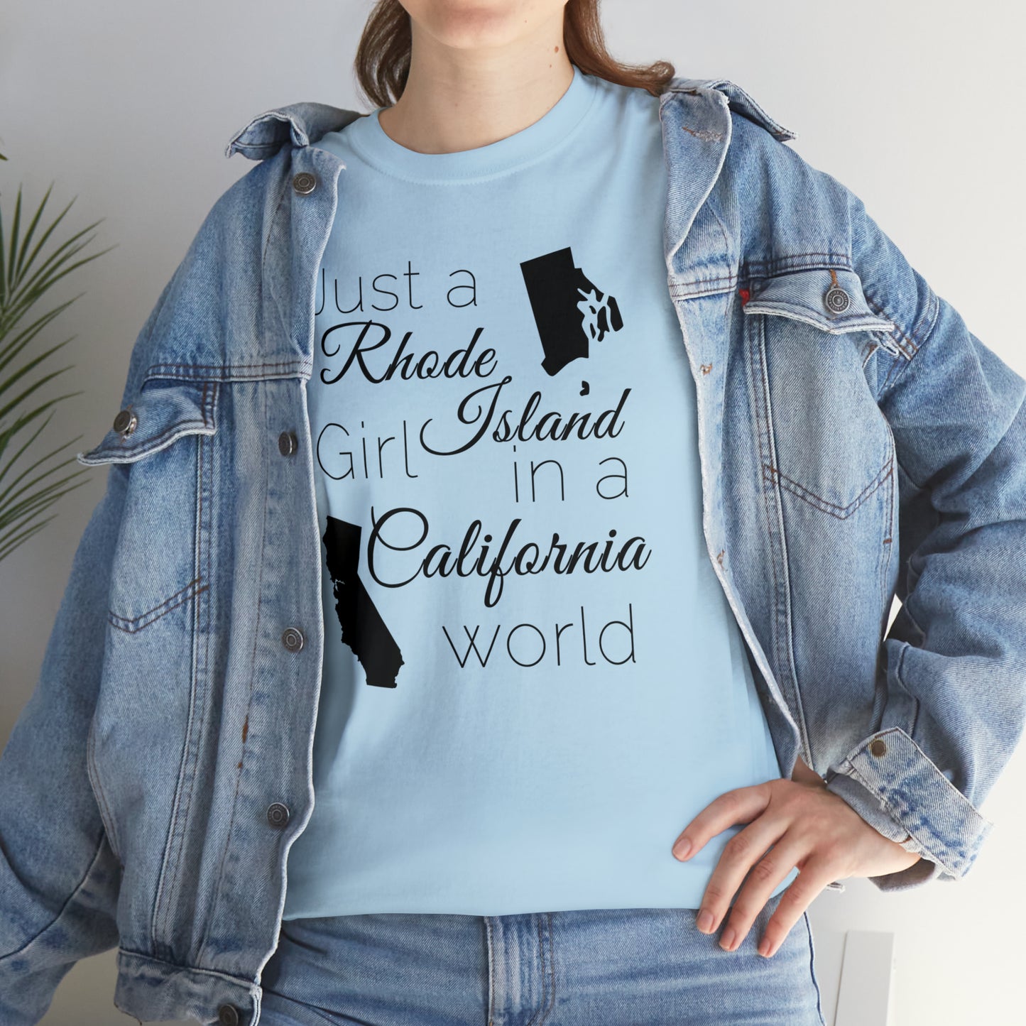 Just a Rhode Island Girl in a California World Unisex Heavy Cotton Tee