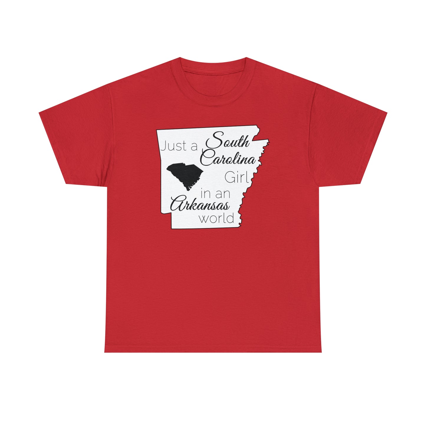 Just a South Carolina Girl in an Arkansas World Unisex Heavy Cotton Tee