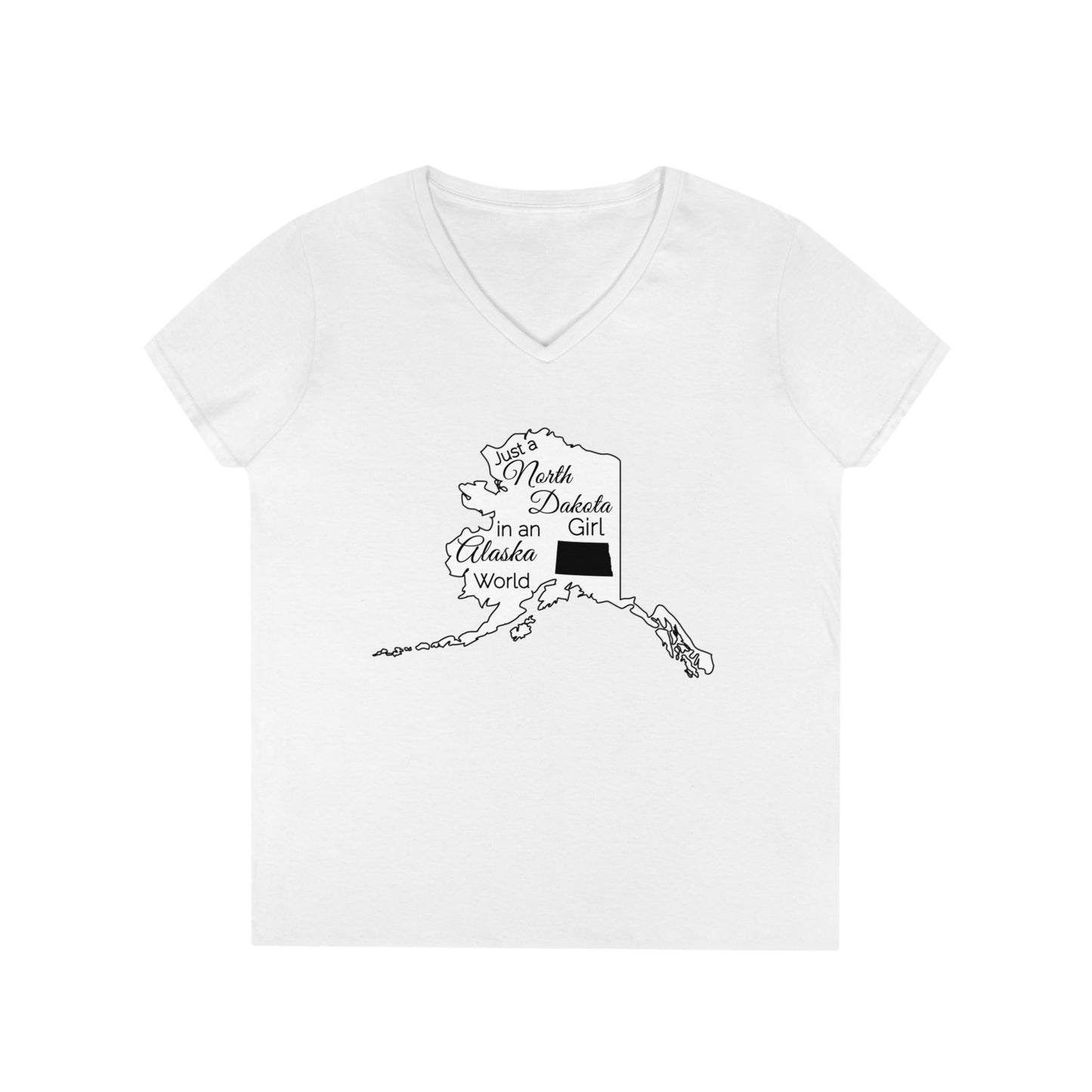Just a North Dakota Girl in an Alaska World Ladies' V-Neck T-Shirt