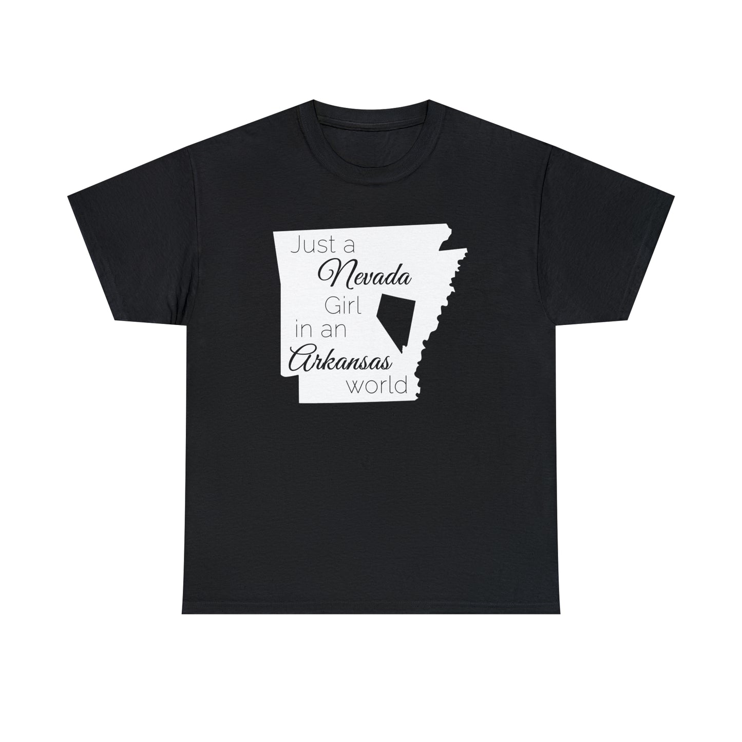 Just a Nevada Girl in an Arkansas World Unisex Heavy Cotton Tee