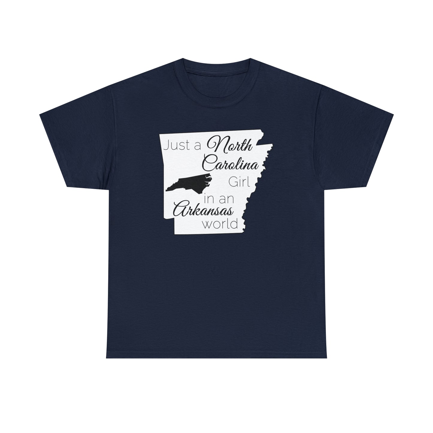 Just a North Carolina Girl in an Arkansas World Unisex Heavy Cotton Tee