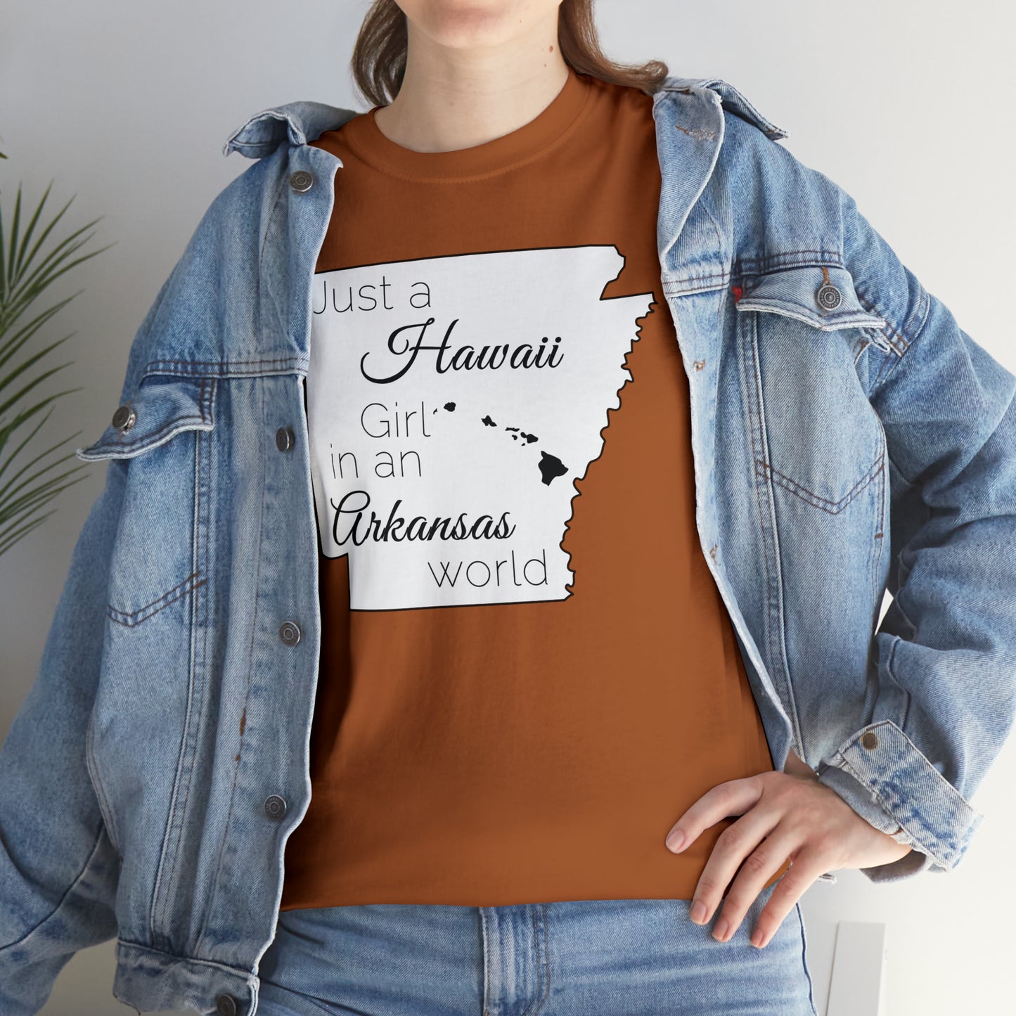 Just a Hawaii Girl in an Arkansas World Unisex Heavy Cotton Tee