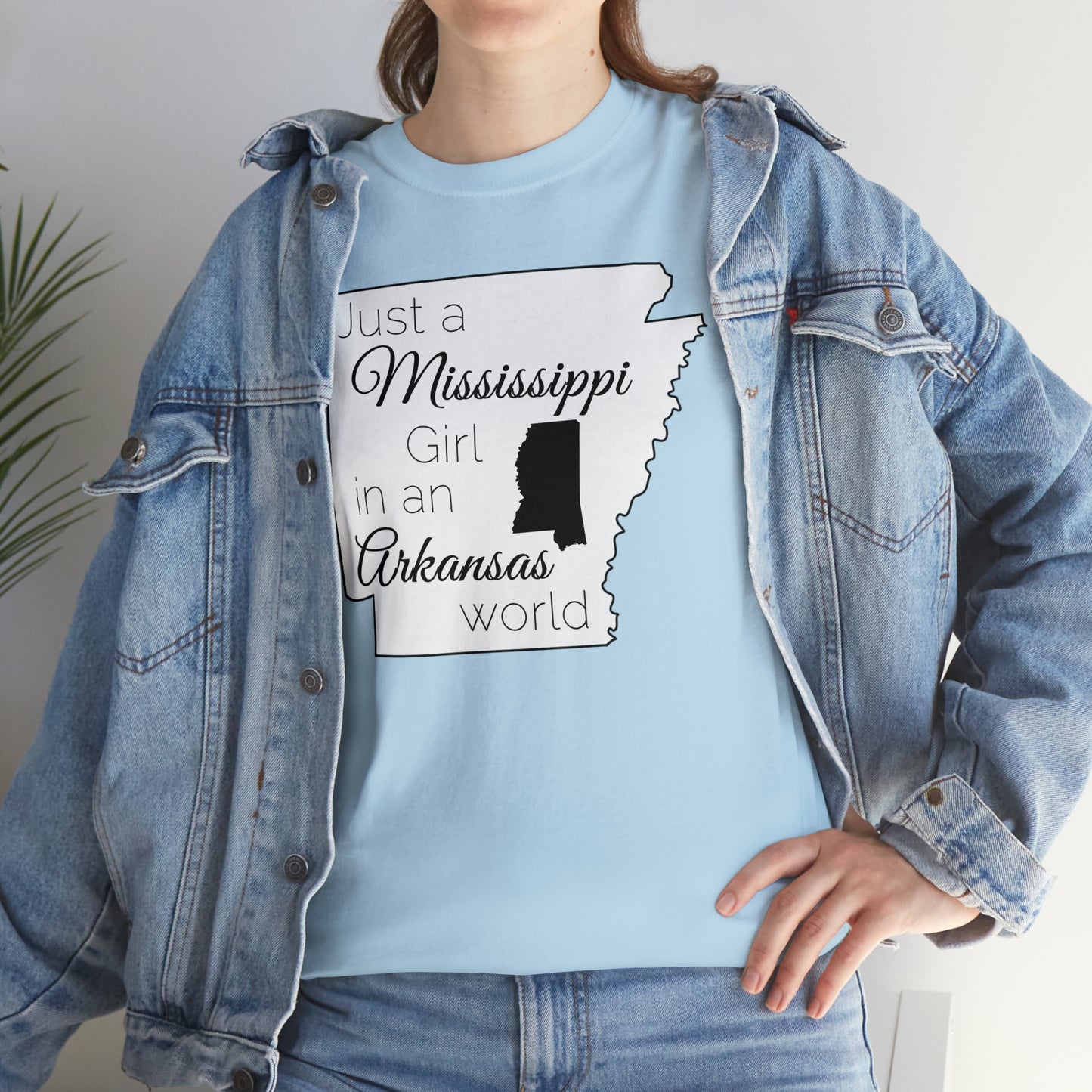 Just a Mississippi Girl in an Arkansas World Unisex Heavy Cotton Tee