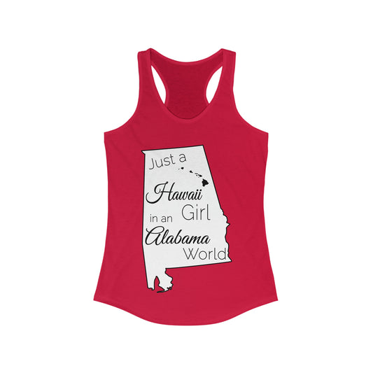Just a Hawaii Girl in an Alabama World Women's Ideal Racerback Tank