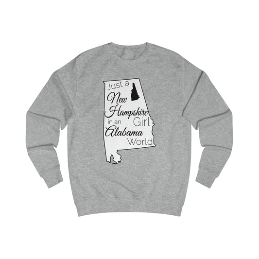 Just a New Hampshire Girl in an Alabama World Sweatshirt