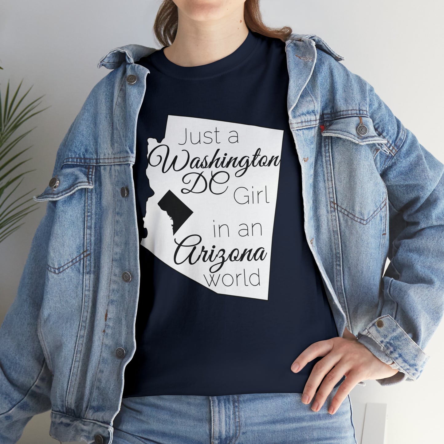Just a Washington DC Girl in an Arizona World Unisex Heavy Cotton Tee