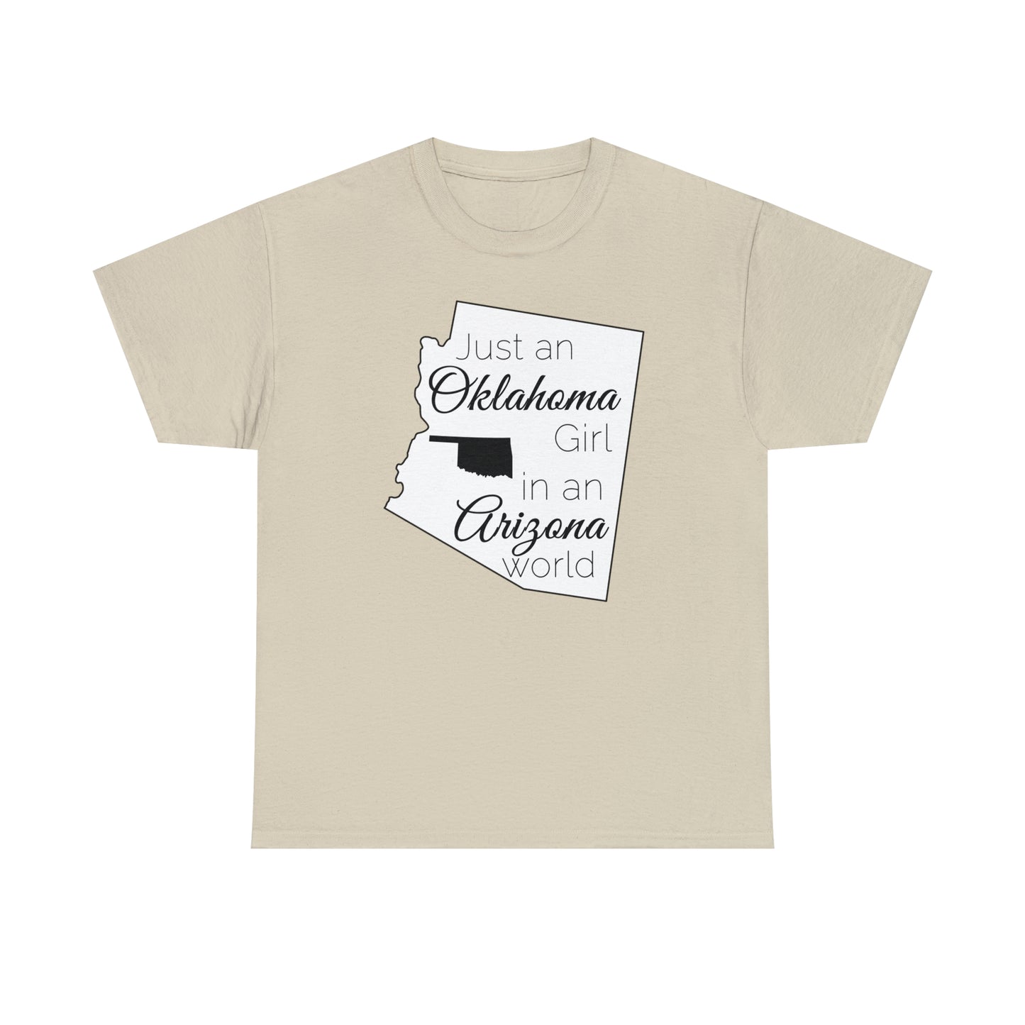 Just an Oklahoma Girl in an Arizona World Unisex Heavy Cotton Tee
