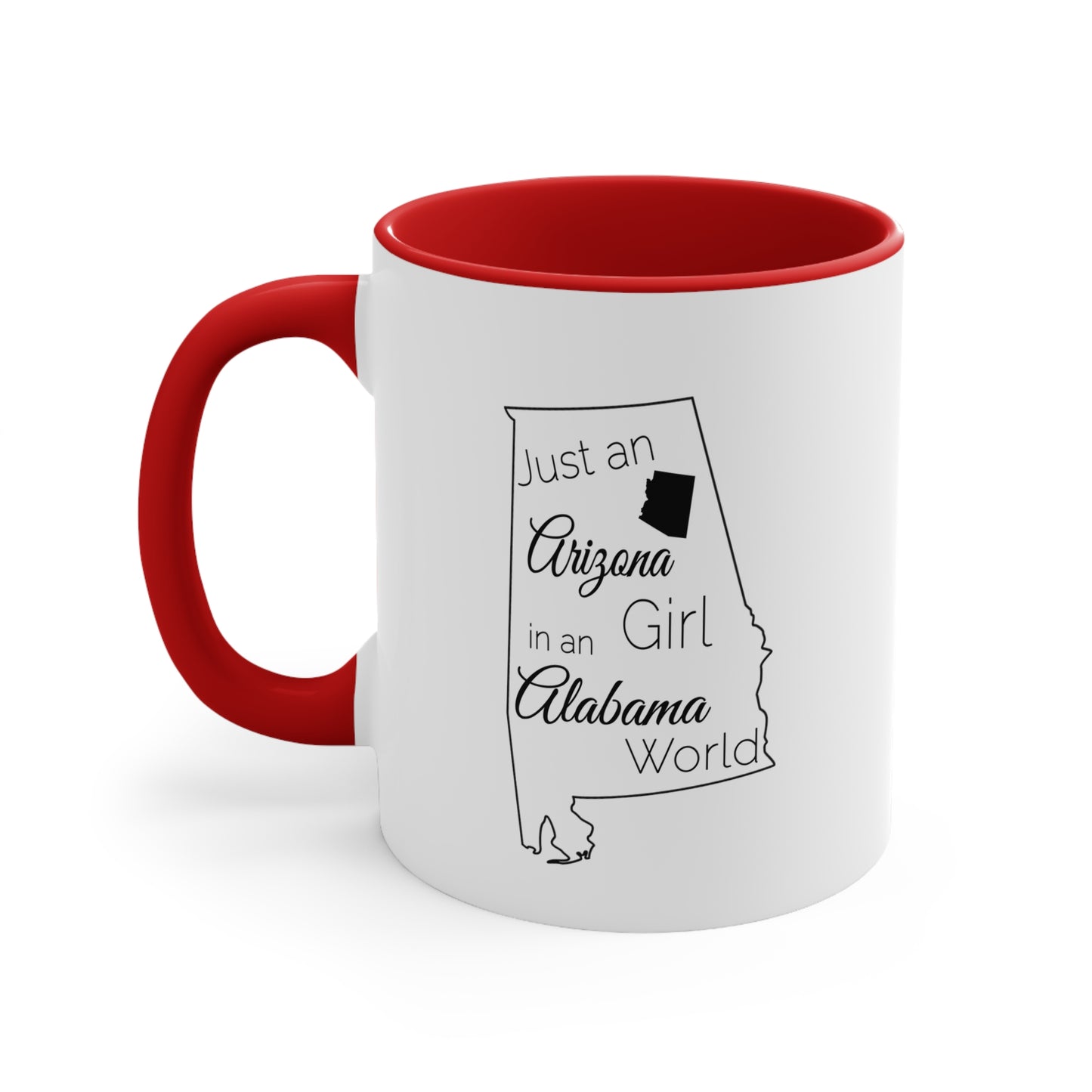 Just an Arizona Girl in an Alabama World Accent Coffee Mug, 11oz