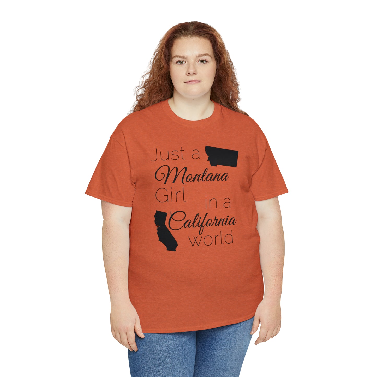 Just a Montana Girl in a California World Unisex Heavy Cotton Tee