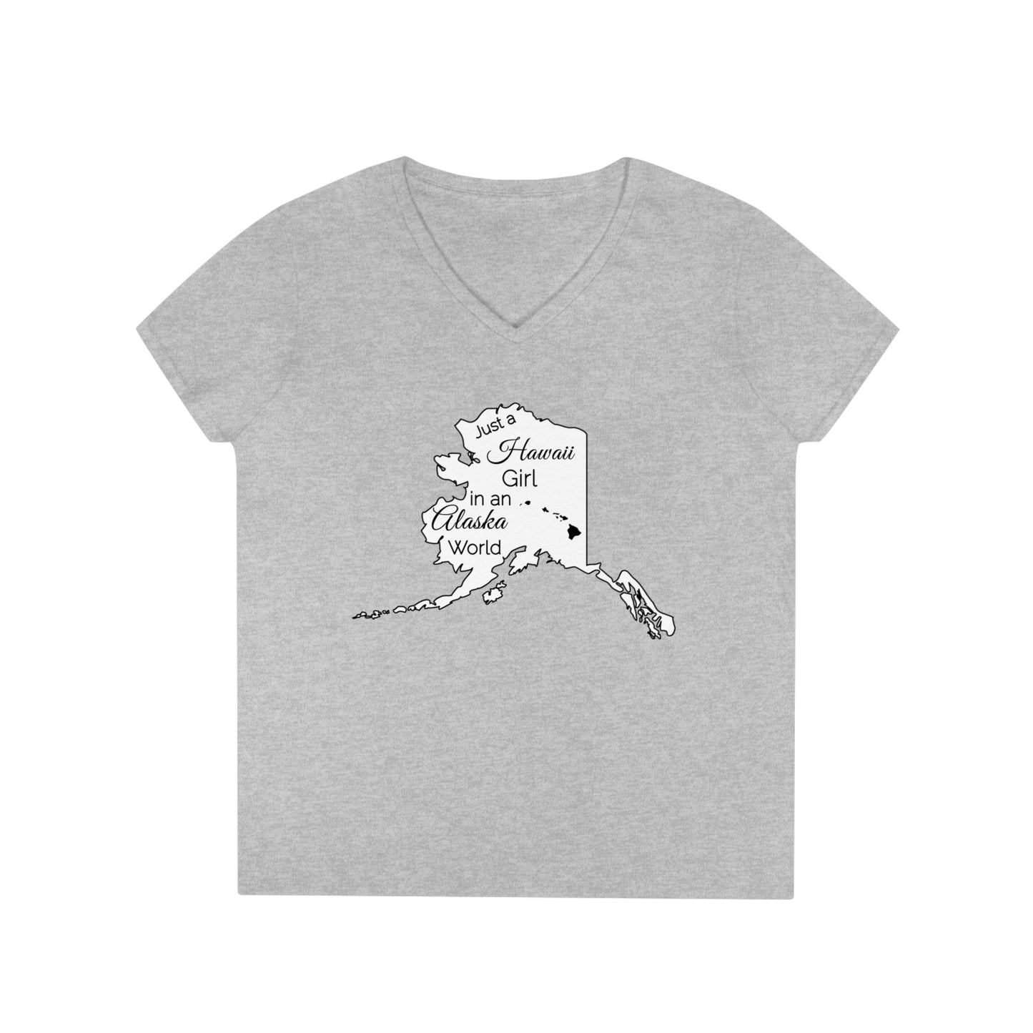 Just a Hawaii Girl in an Alaska World Ladies' V-Neck T-Shirt