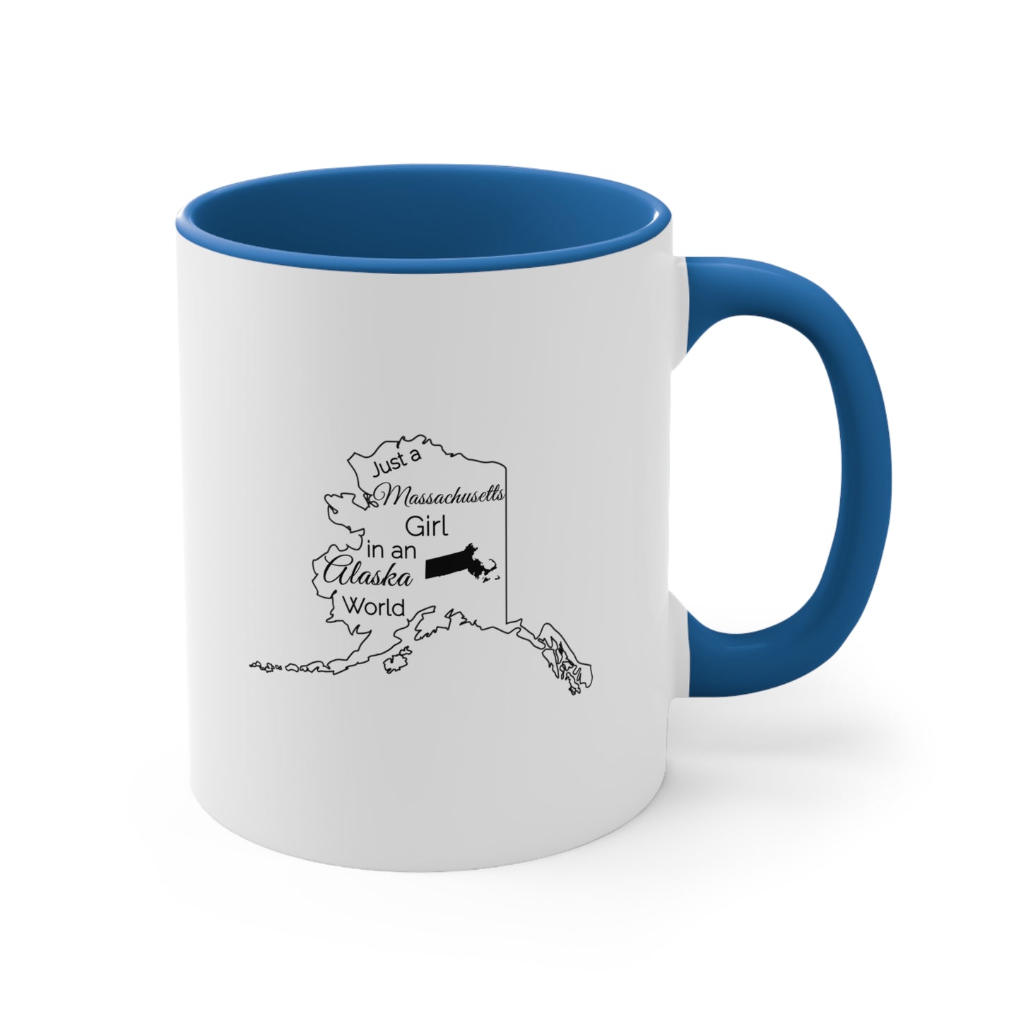 Just a Massachusetts Girl in an Alabama World Accent Coffee Mug, 11oz