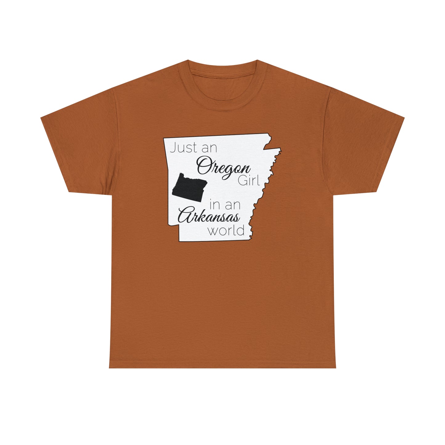 Just an Oregon Girl in an Arkansas World Unisex Heavy Cotton Tee