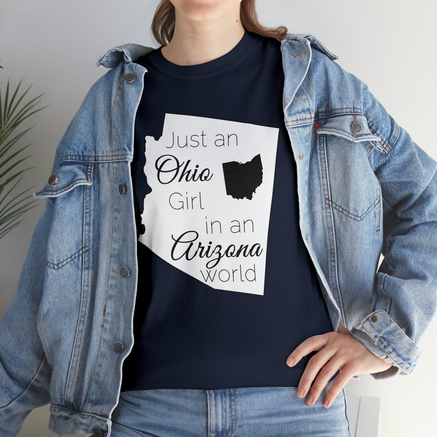 Just an Ohio Girl in an Arizona World Unisex Heavy Cotton Tee