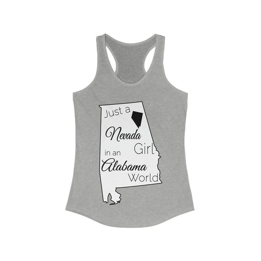 Just a Nevada Girl in an Alabama World Women's Ideal Racerback Tank