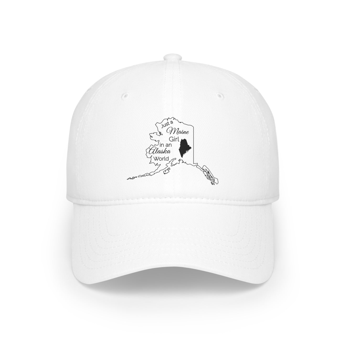 Just a Maine Girl in an Alaska World Low Profile Baseball Cap
