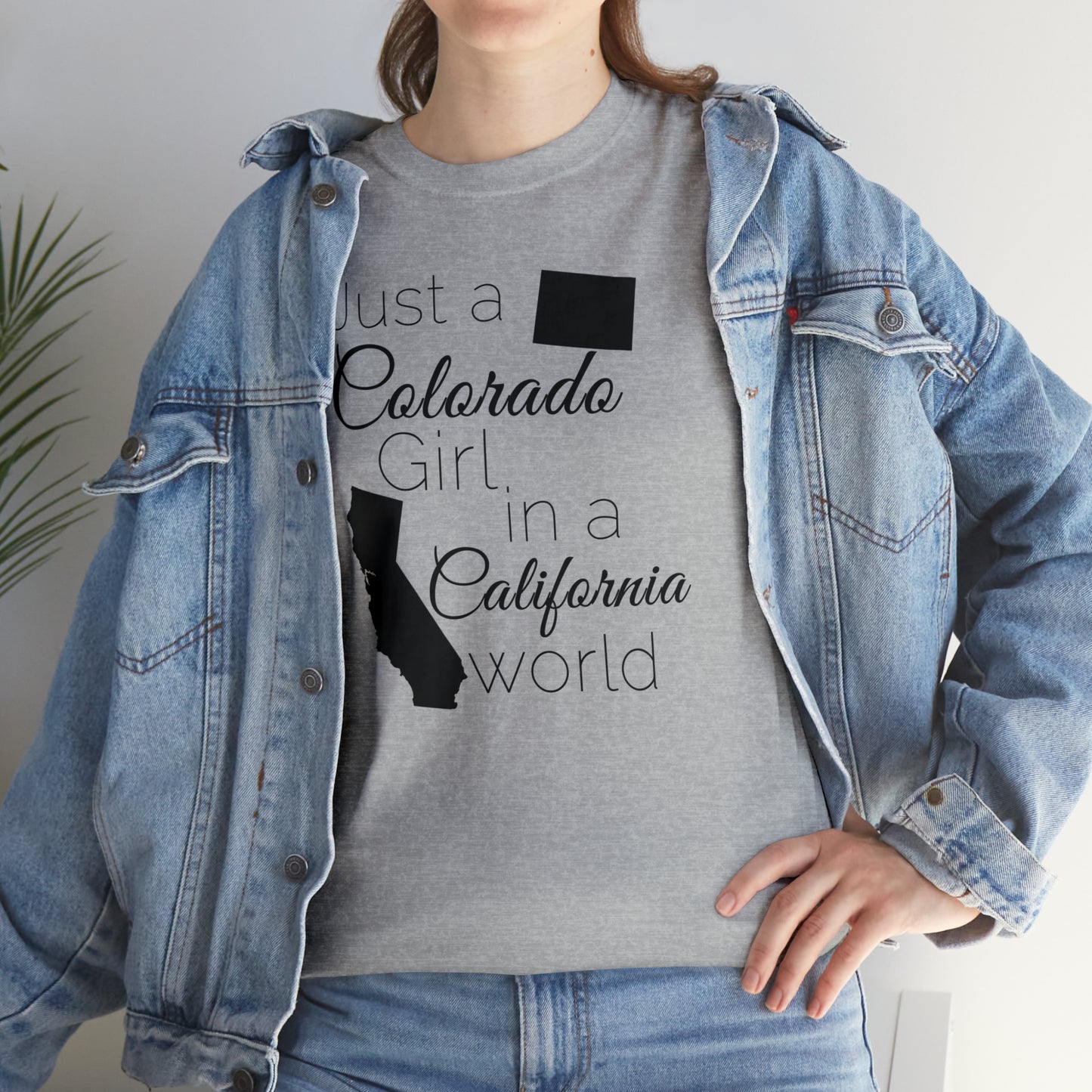 Just a Colorado Girl in a California World Unisex Heavy Cotton Tee