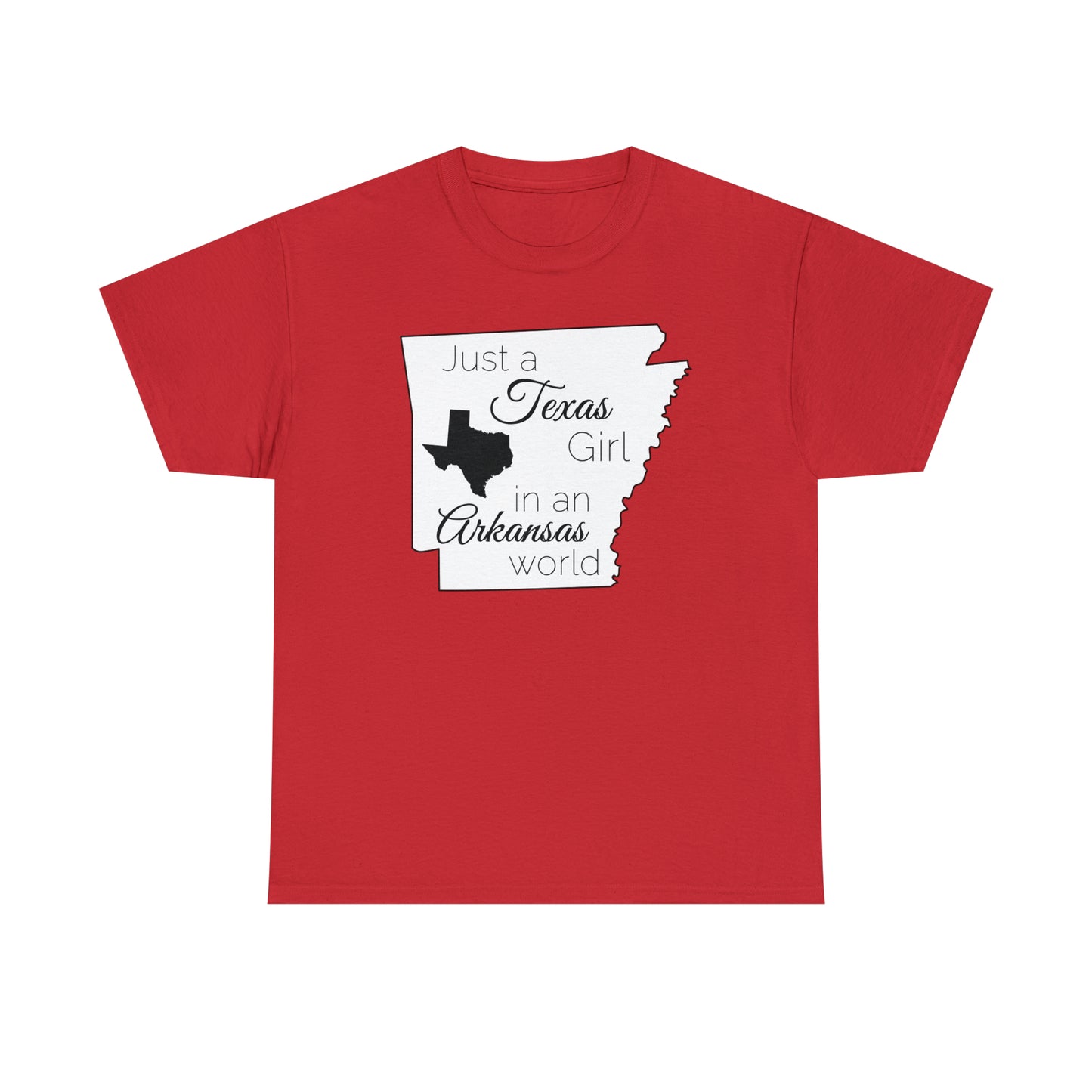 Just a Texas Girl in an Arkansas World Unisex Heavy Cotton Tee