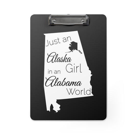 Just an Alaska Girl in an Alabama World Clipboard