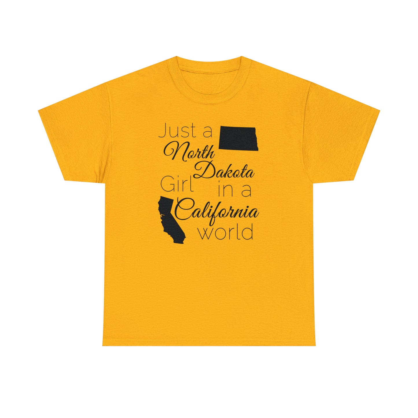 Just a North Dakota Girl in a California World Unisex Heavy Cotton Tee