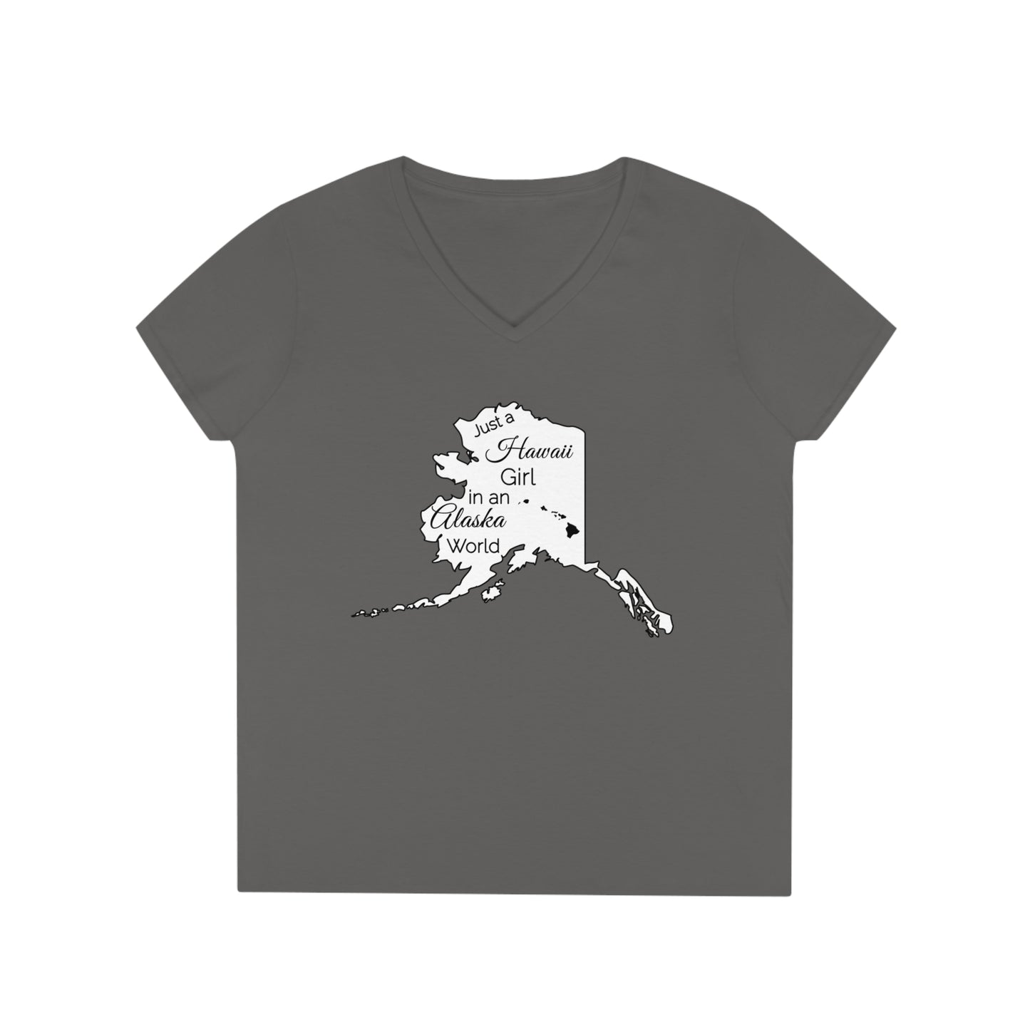 Just a Hawaii Girl in an Alaska World Ladies' V-Neck T-Shirt