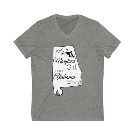 Just a Maryland Girl in an Alabama World Unisex Jersey Short Sleeve V-Neck Tee