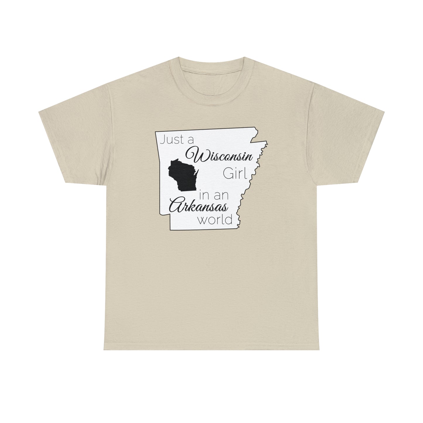 Just a Wisconsin Girl in an Arkansas World Unisex Heavy Cotton Tee