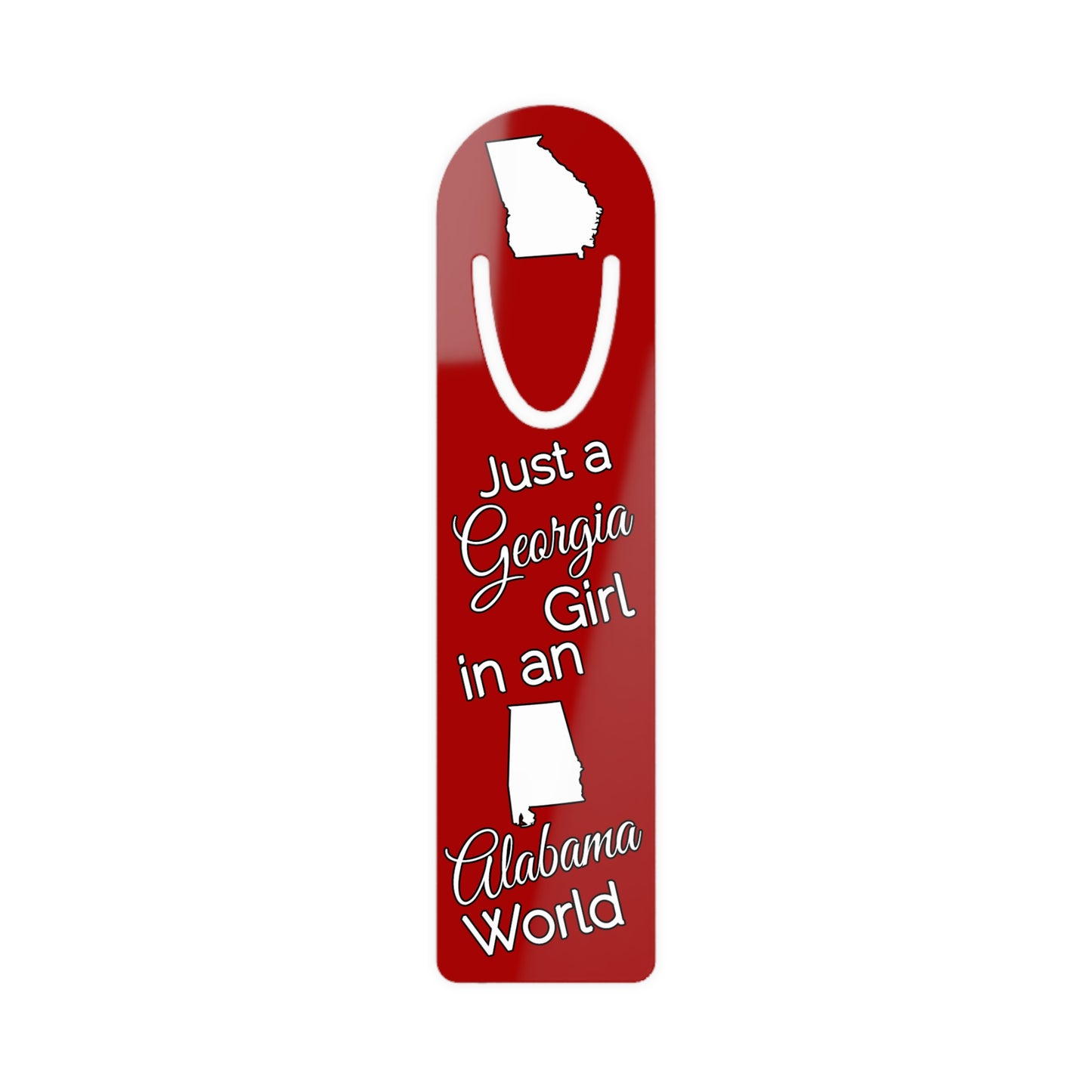Just a Georgia Girl in an Alabama World Bookmark