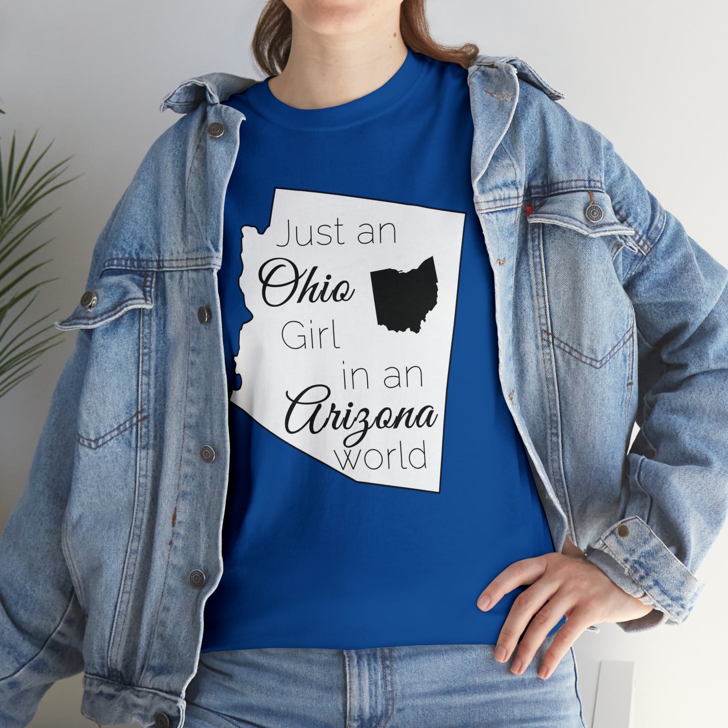 Just an Ohio Girl in an Arizona World Unisex Heavy Cotton Tee