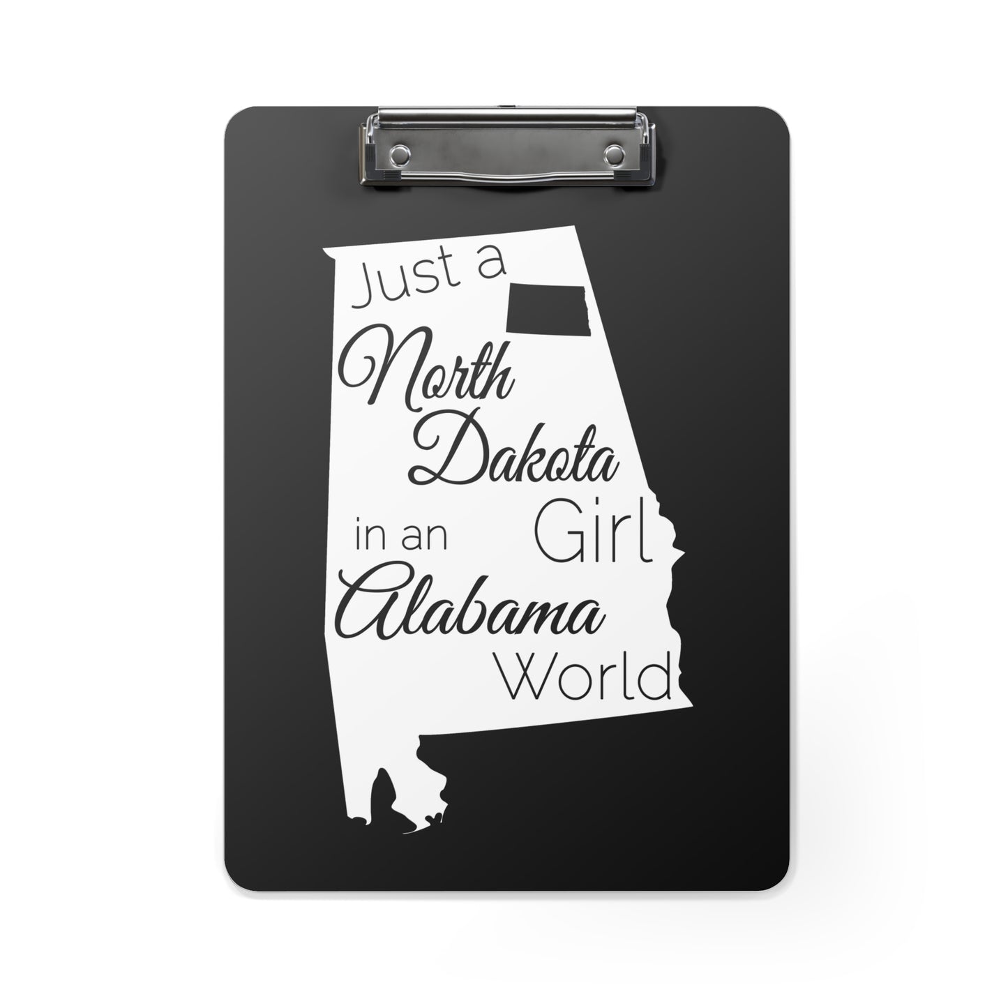 Just a North Dakota Girl in an Alabama World Clipboard