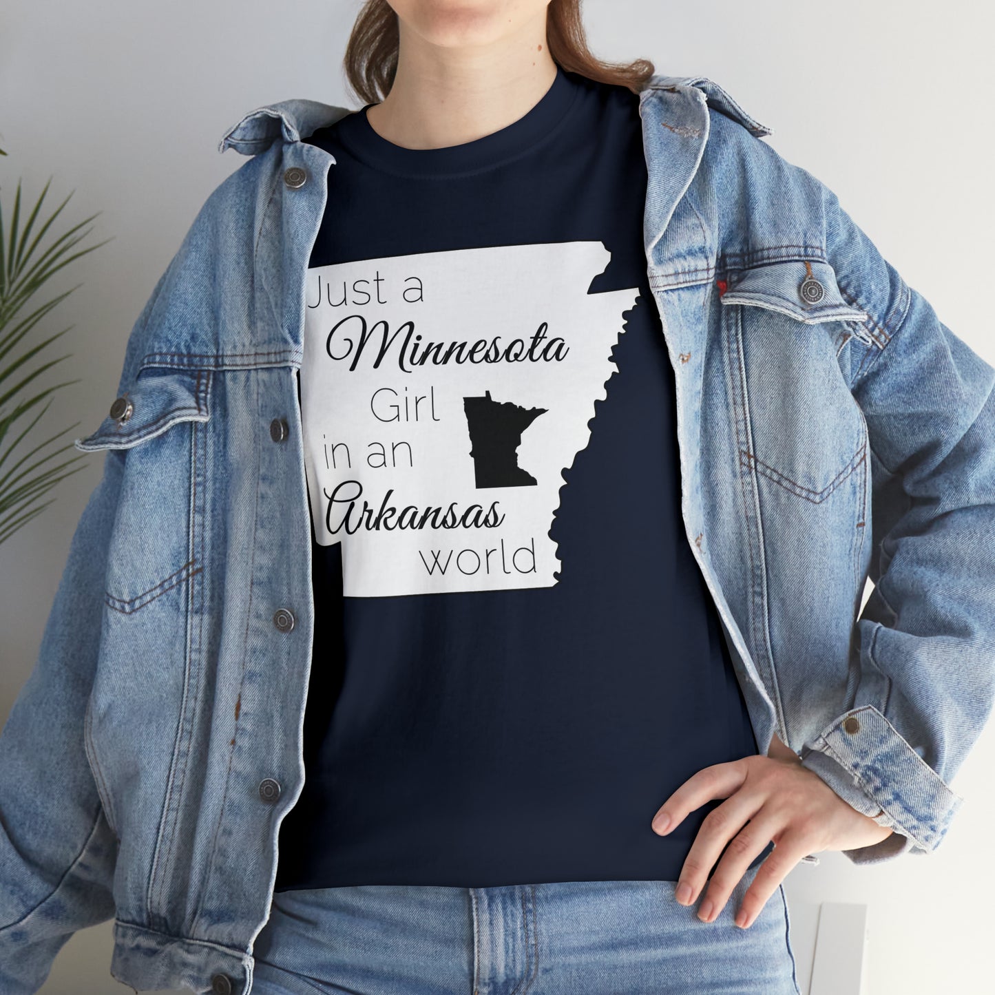 Just a Minnesota Girl in an Arkansas World Unisex Heavy Cotton Tee