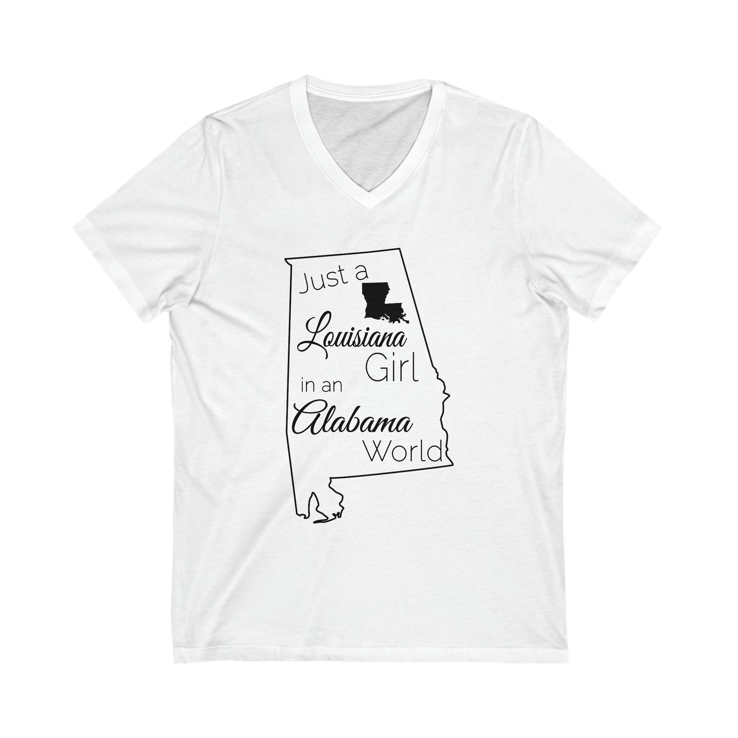 Just a Louisiana Girl in an Alabama World Unisex Jersey Short Sleeve V-Neck Tee