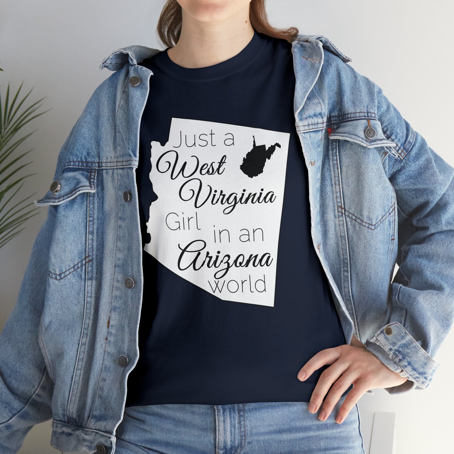 Just a West Virginia Girl in an Arizona World Unisex Heavy Cotton Tee