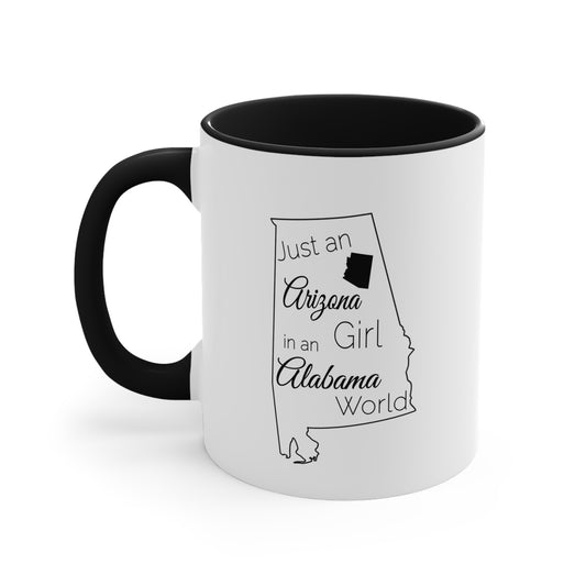 Just an Arizona Girl in an Alabama World Accent Coffee Mug, 11oz