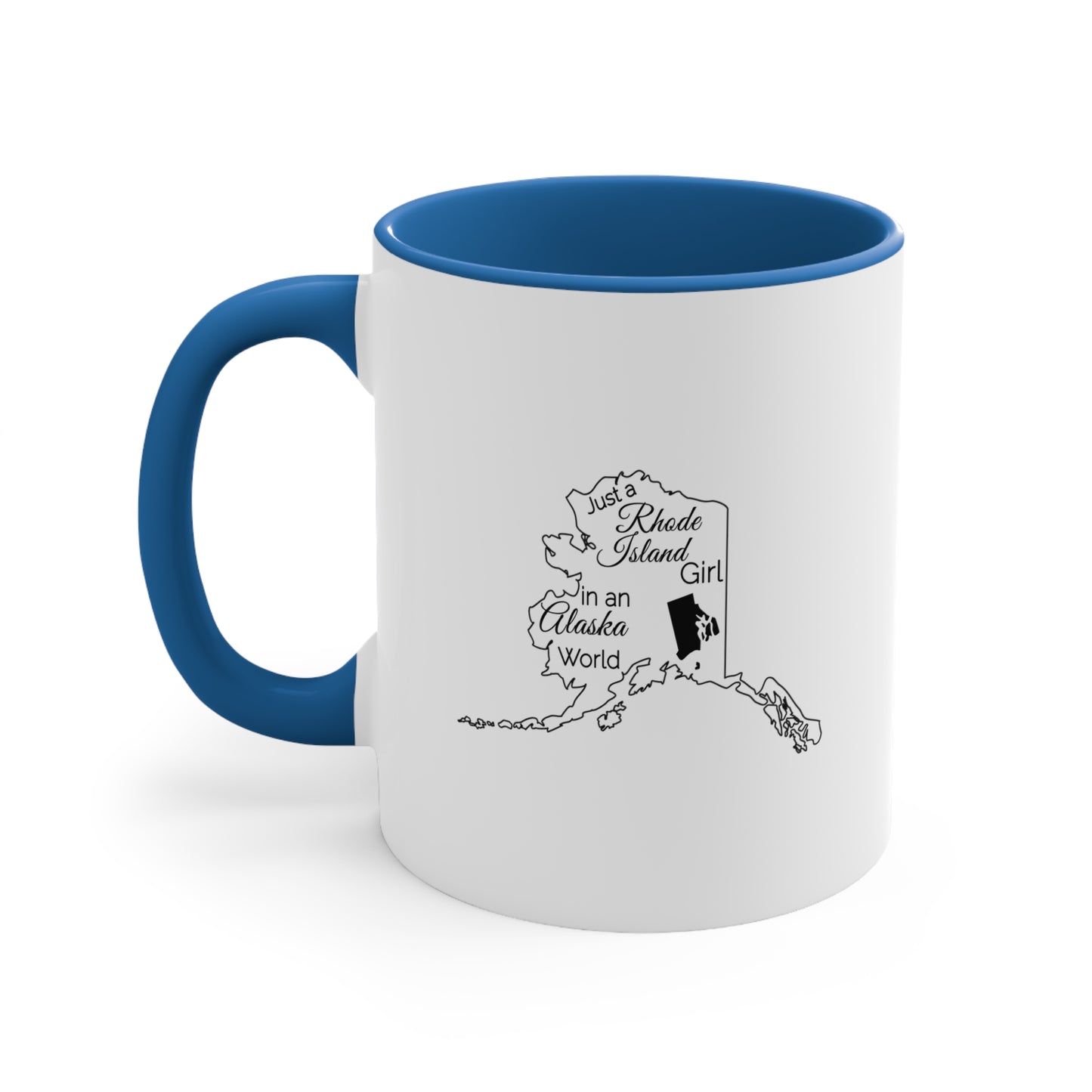 Just a Rhode Island Girl in an Alabama World Accent Coffee Mug, 11oz