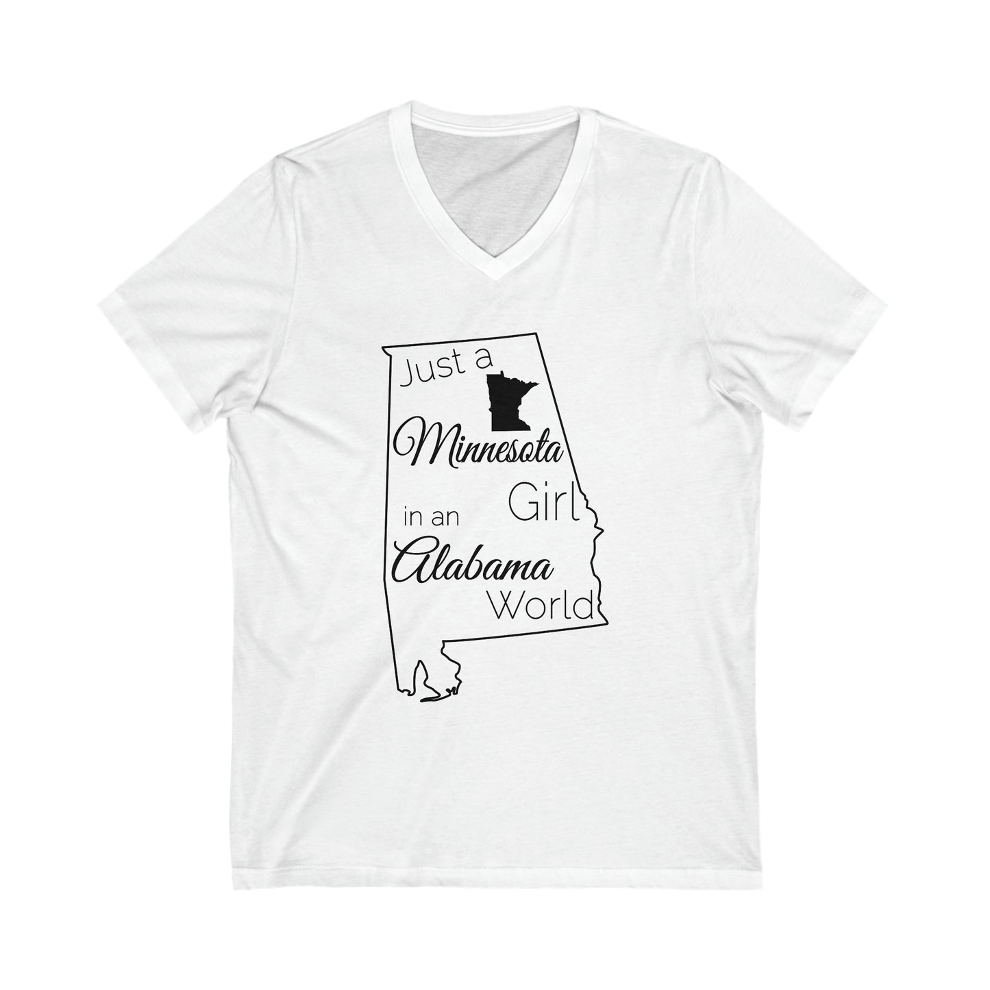 Just a Minnesota Girl in an Alabama World Unisex Jersey Short Sleeve V-Neck Tee