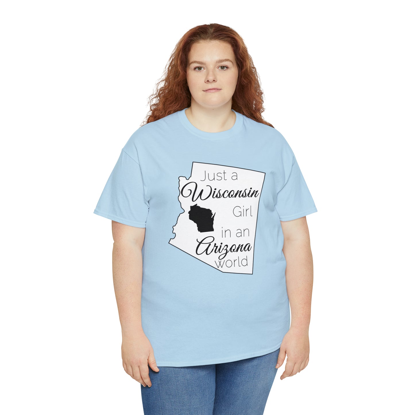 Just a Wisconsin Girl in an Arizona World Unisex Heavy Cotton Tee