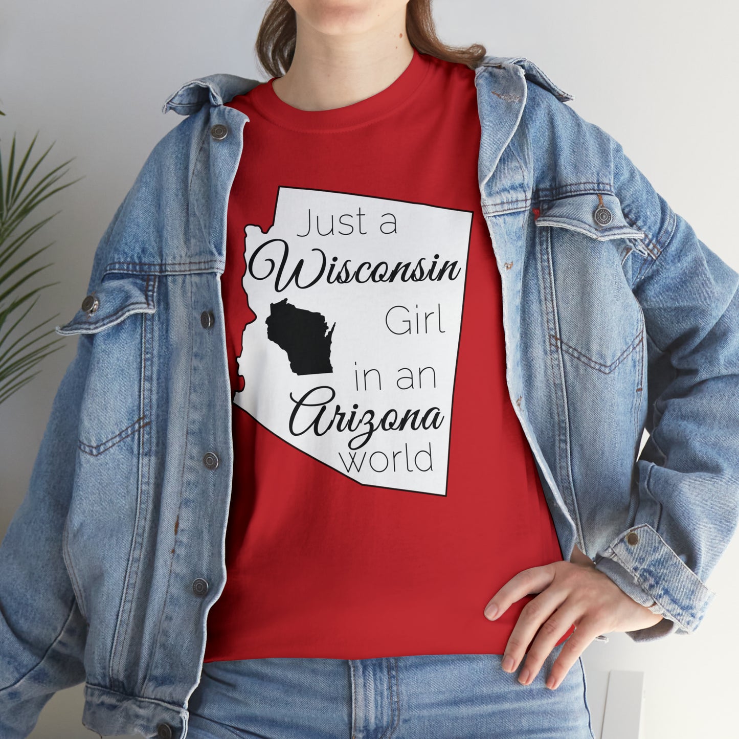 Just a Wisconsin Girl in an Arizona World Unisex Heavy Cotton Tee