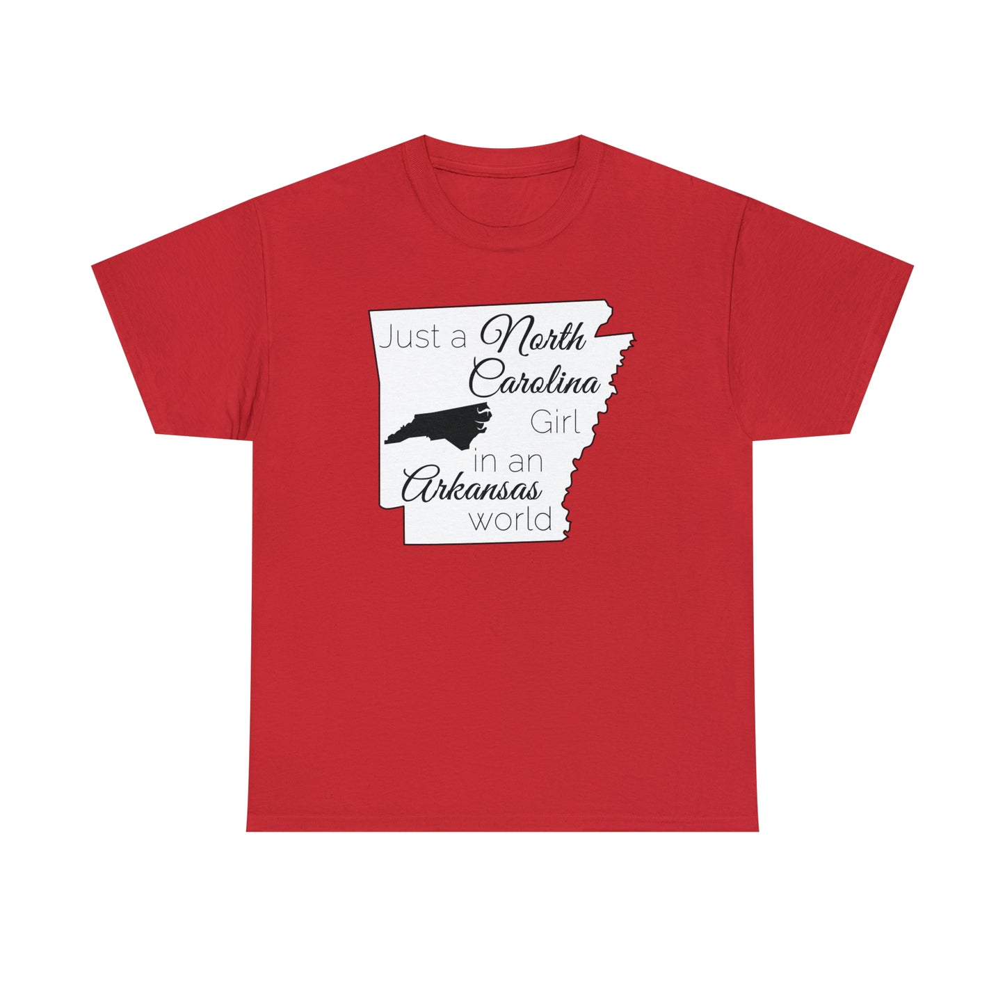 Just a North Carolina Girl in an Arkansas World Unisex Heavy Cotton Tee