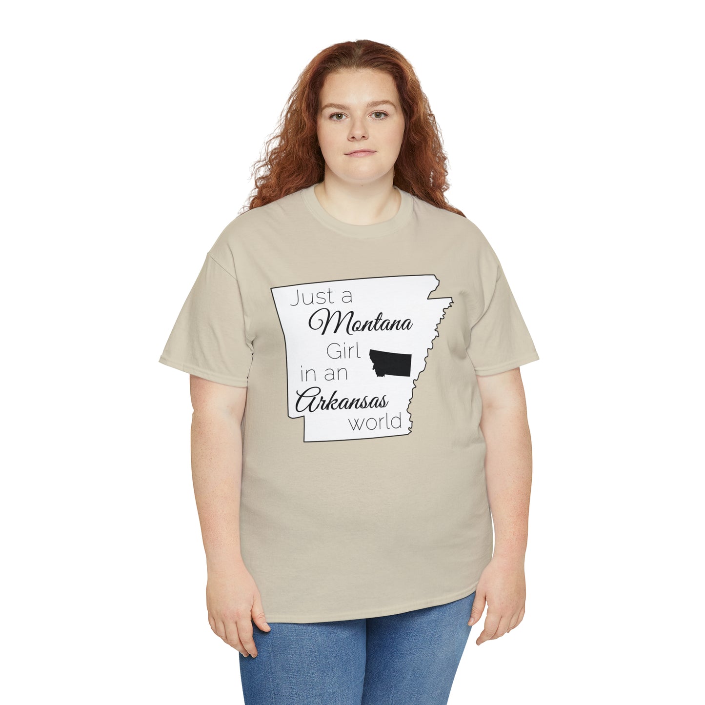 Just a Montana Girl in an Arkansas World Unisex Heavy Cotton Tee