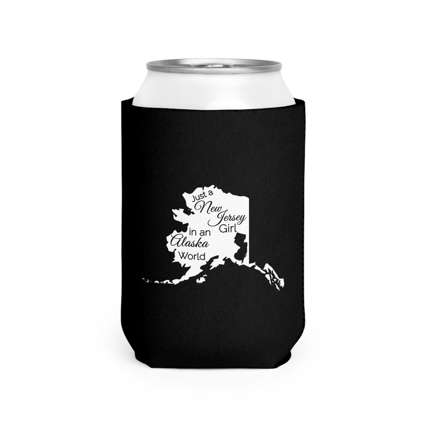 Just a New Jersey Girl in an Alaska World Can Cooler Sleeve