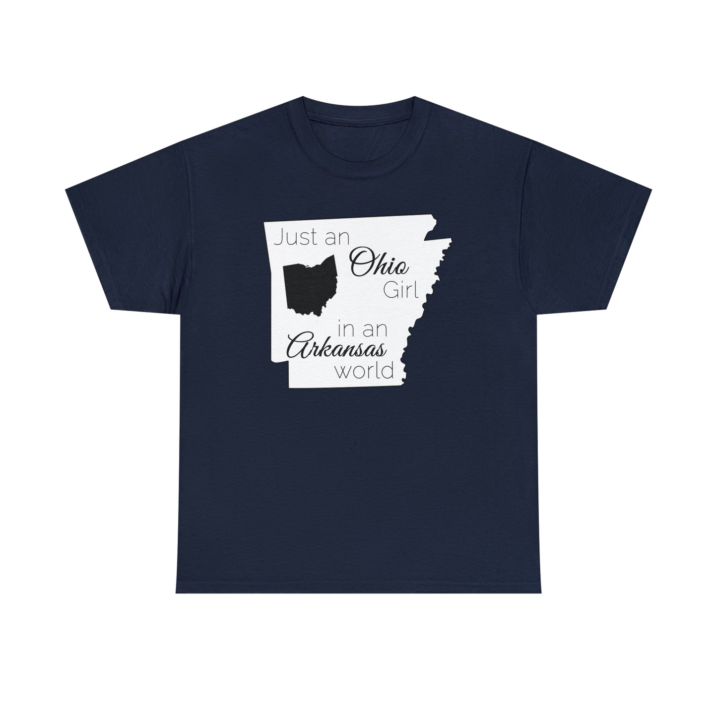 Just an Ohio Girl in an Arkansas World Unisex Heavy Cotton Tee