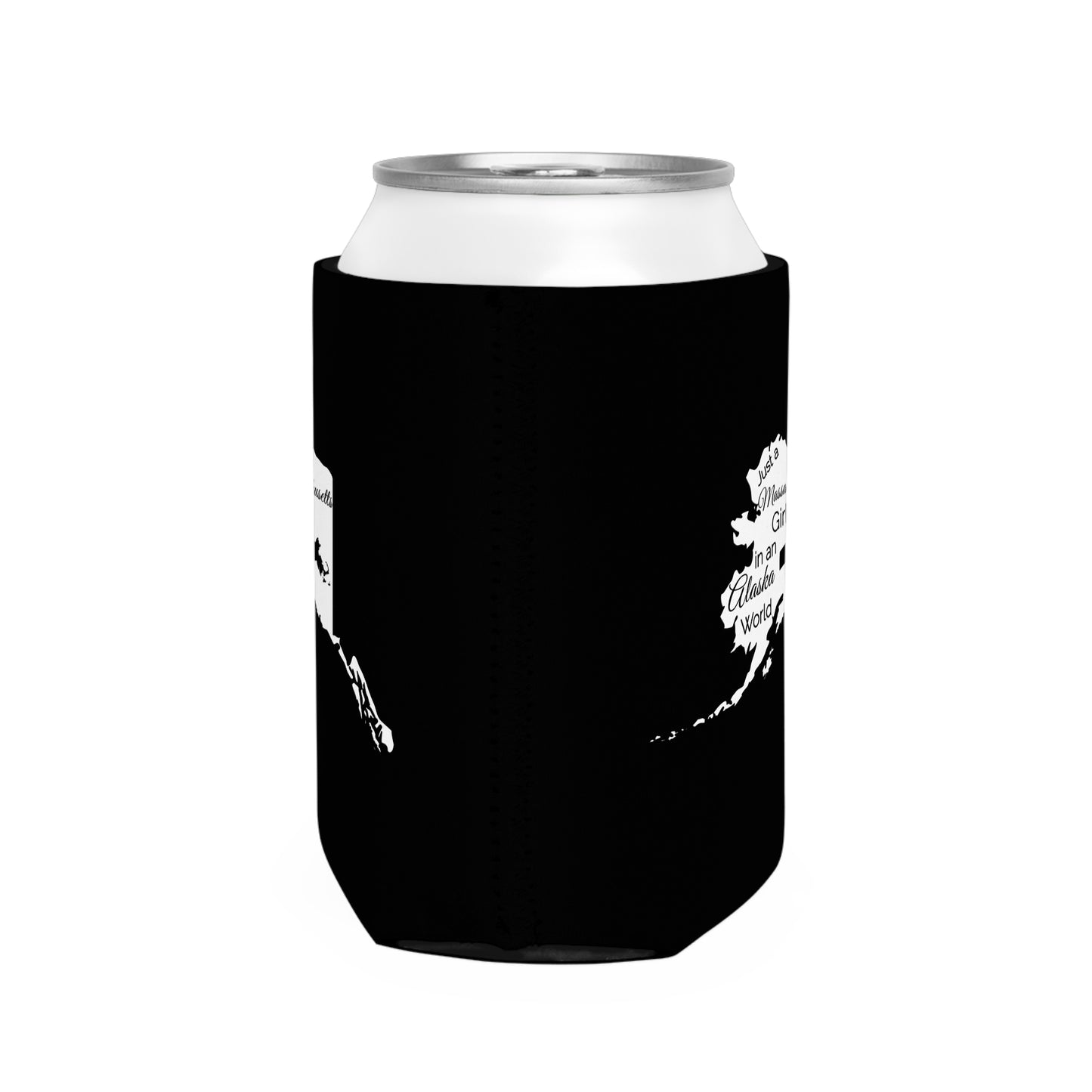 Just a Massachusetts Girl in an Alaska World Can Cooler Sleeve